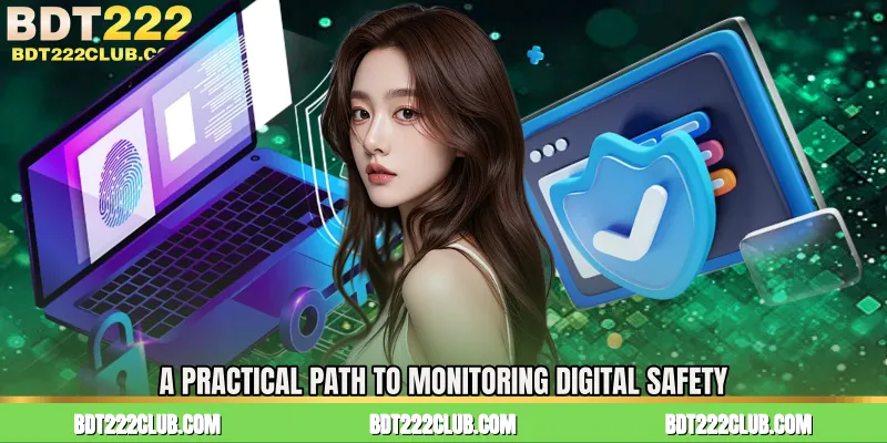 A Practical Path to Monitoring Digital Safety