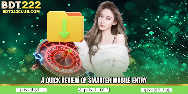 A Quick Review of Smarter Mobile Entry