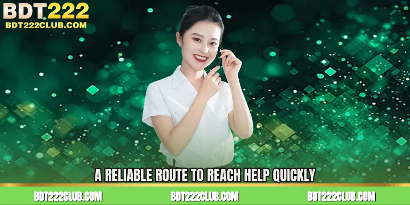 A Reliable Route to Reach Help Quickly