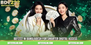 BDT222 In Bangladesh for Smarter Digital Access