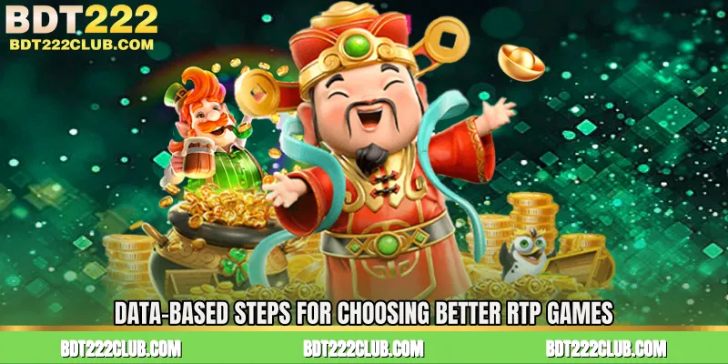 Data-Based Steps for Choosing Better RTP Games