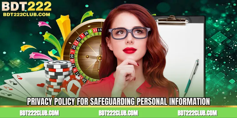 Privacy Policy for Safeguarding Personal Information