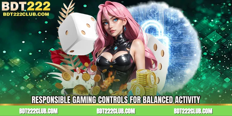 Responsible Gaming Controls for Balanced Activity